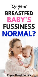 Fussy Breastfed Baby: 19 Solutions For Fussiness