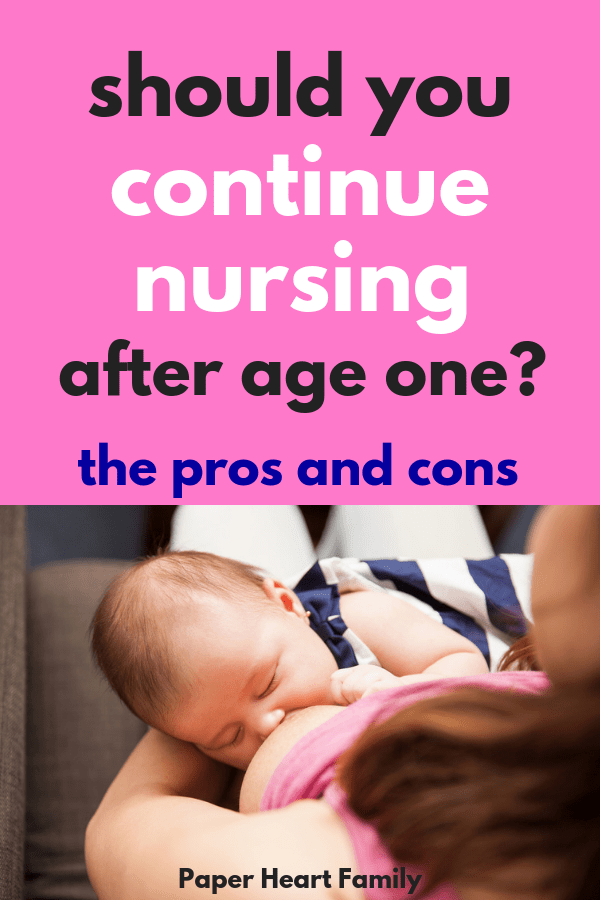 You've hit the one year breastfeeding milestone. Now what? Should you continue breastfeeding? Let baby self wean? Stop now? Read these pros and cons of extended breastfeeding to help you decide.