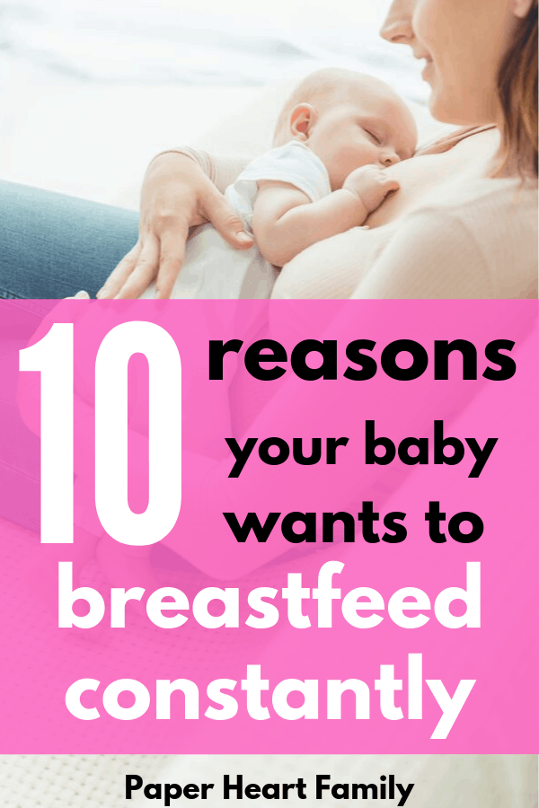 10 Reasons Your Baby Wants To Breastfeed Constantly