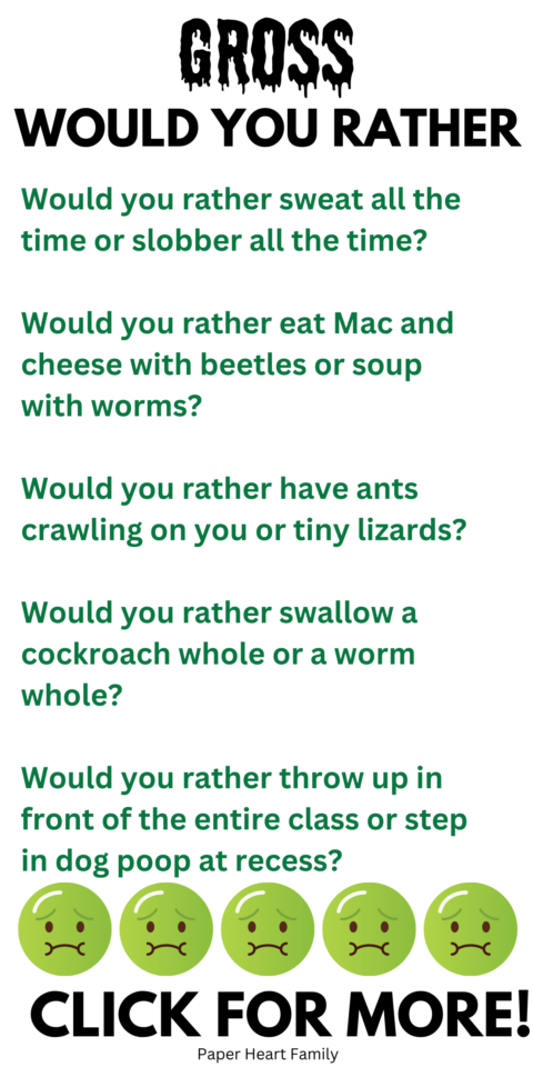 150 Super Gross Would You Rather Questions For Kids