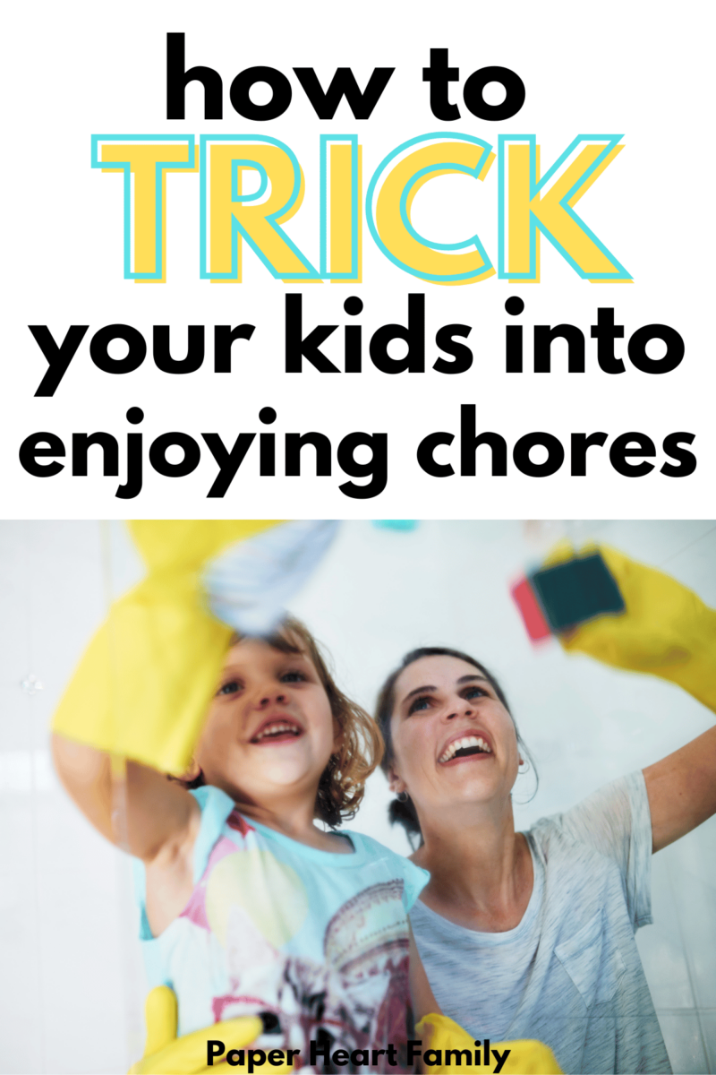 10 Ways To Trick Your Kids Into Enjoying Chores